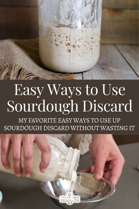 Baking With Sourdough Starter Discard, Using Discarded Sourdough Starter, Too Much Sourdough Discard, How To Use Sourdough Discard In Any Recipe, Things To Do With Sourdough Discard, Add Sourdough To Any Recipe, How Much Sourdough To Discard, Saving Sourdough Discard, Recipes With Sourdough Starter Discard