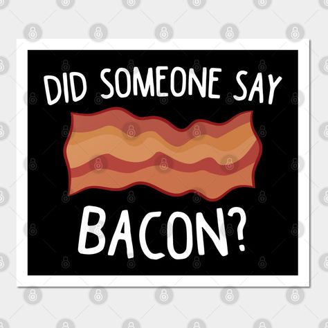 Bacon, Bacon Gifts, Bacon Funny, Pork Bacon, Bacon Lover, Gift Love, Gift For Lover, Novelty Sign, Art Prints