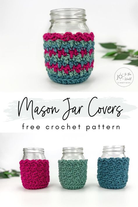 Crochet Mason Jar Covers - Free Pattern | Jo to the World Creations Crochet Mason Jar Covers, Crochet Mason Jar, Mason Jar Covers, Crochet Teacher Gifts, Crochet Jar Covers, Mason Jar Cozy, Jar Covers, Cozy Pattern, Crochet Patterns Free Beginner