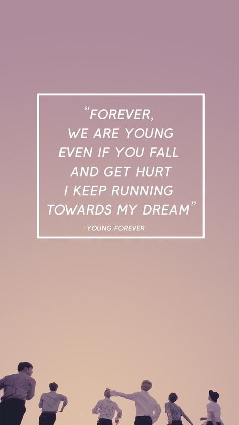 Bts- Young forever Young Forever, Bts Young Forever, Bts Lyrics Quotes, Bts Song Lyrics, Bts Backgrounds, Bts Aesthetic Wallpaper For Phone, Bts Wallpaper Lyrics, Bts Lyric, Bts Quotes