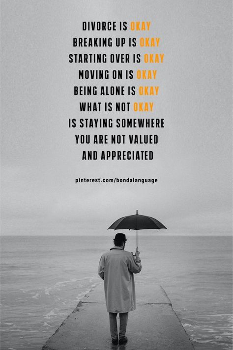 Divorce is okay. Breaking up is okay. Starting over is okay. Moving on is okay. Being alone is okay. What is not okay is staying somewhere you are not valued and appreciated Okay Quotes, Discover Quotes, Need Motivation, Not Okay, Breaking Up, Perfect Word, Moving On, Its Okay, Self Improvement