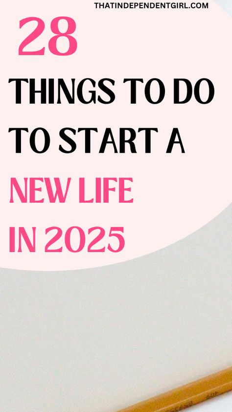 Self improvement tips - 28 things to do to start a new life in 2025 Transforming Your Life, How To Organize My Life, How To Change Your Life, Getting My Life Together List, Start Over In Life, January Habits, Goals For Life, Getting My Life Together, Start A New Life