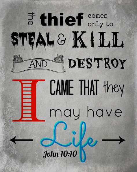 John 10:10 ~ The thief comes only to steal, kill and destroy. I came that they may have life and have it abundantly. Bible Scriptures, Jesus Quotes, Christian Quotes, John 10, John 10 10, God Jesus, Trust God, Bible Journaling, Word Of God