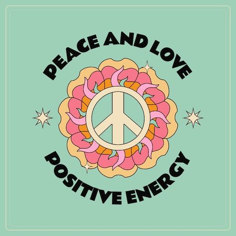 Frases hippies Positive Energy, Peace And Love, Energy