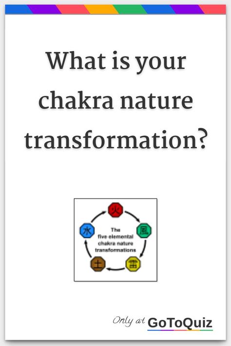 "What is your chakra nature transformation?" My result: Lightning Release Shape Transformation, Health Tips, Chakra, Health