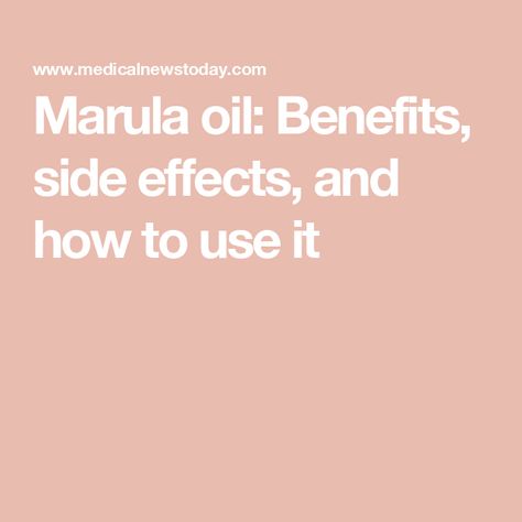 Marula oil: Benefits, side effects, and how to use it Marula Oil Benefits, Argan Tree, Hair Skin And Nails, L Arginine, Marula Oil, Cracked Skin, Linoleic Acid, Oil Benefits, Hydrate Skin