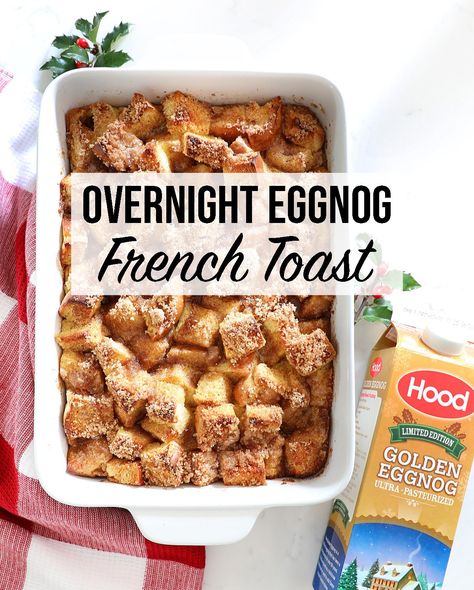 Recipe With Eggnog, Eggnog Breakfast, Winter Recipes Dinner, French Toast Recipe Easy, Eggnog French Toast Bake, Eggnog French Toast Casserole, Breakfast Casserole French Toast, Eggnog French Toast, Easy French Toast Recipe