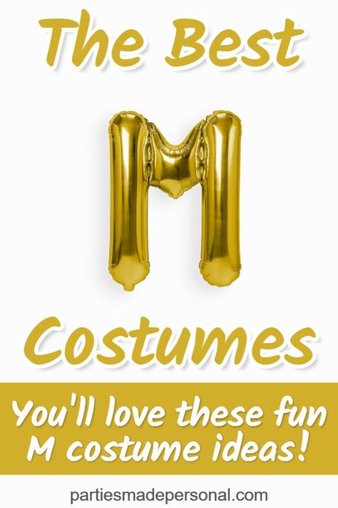 The best party costumes that start with M. You'll love these letter M costume ideas for for adults, kids, babies and pets. Check out the costumes starting with M for couples. M Themed Costumes, M Costumes Ideas, Fancy Dress Beginning With M, Costumes That Start With The Letter A, Costumes That Start With M, J Costume Ideas, Costumes Beginning With M, Costumes Beginning With C, Costumes Starting With M