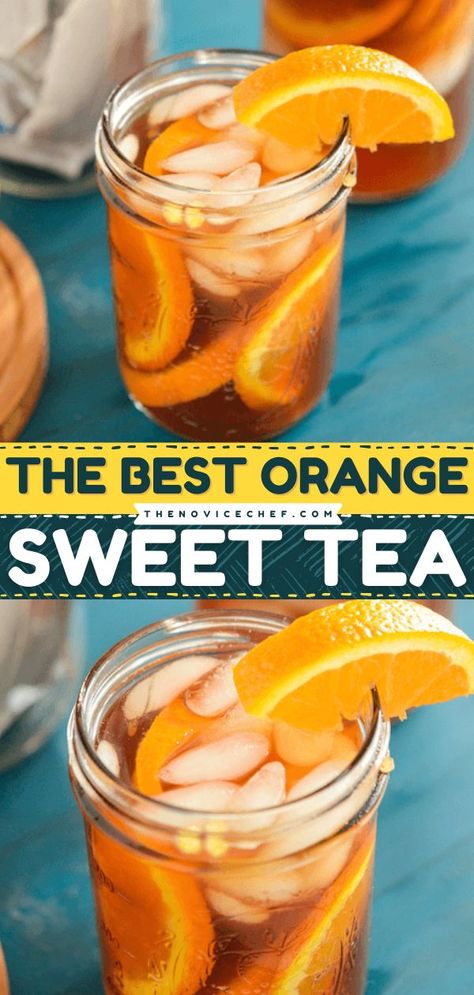 Tea With Orange Slices, Orange Tea Recipe, Fruit Tea Recipes, Sweet Tea Recipe, Orange Pekoe Tea, Novice Chef, Sweet Tea Recipes, Mango Tea, Southern Sweet Tea