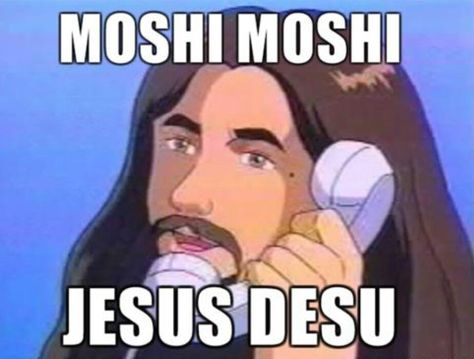 Moshi moshi Jesus desu Jesus Meme, Image Meme, 웃긴 사진, Anime Meme, صور مضحكة, Funny Reaction Pictures, Meme Faces, Really Funny Pictures, What’s Going On