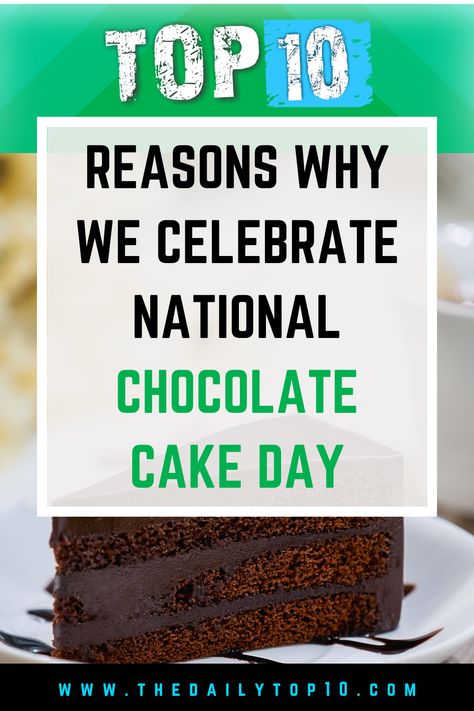 Top 10 Reasons Why We Celebrate National Chocolate Cake Day National Chocolate Cake Day, Cake Day, Chocolate Heaven, Treat Yourself, Travel Food, Chocolate Lovers, Yummy Cakes, Chocolate Cake, Cake