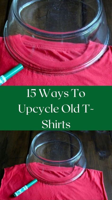 Upcycling, Crafts Using Old Tee Shirts, What To Do With Old Tee Shirts, Tee Shirt Crafts Upcycle, Repurposing T Shirts, Upcycle Clothes Tshirt, Recycling Old T Shirts, Repurpose Old Tshirts Shirt Ideas, Recycled T Shirts Upcycling