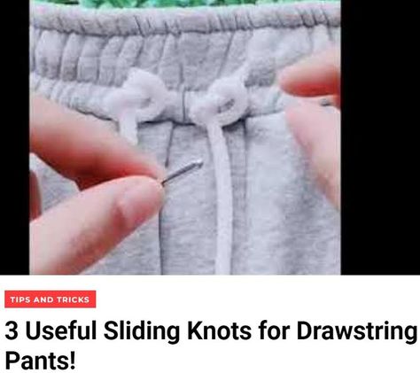 How To Tie Drawstring Pants Hack, Drawstring Knots, Sliding Knot Tutorial, Free Jewellery Making Tutorials, Knots Guide, Knots Tutorial, Sewing Tutorials Clothes, Beaded Necklace Diy, Sliding Knot