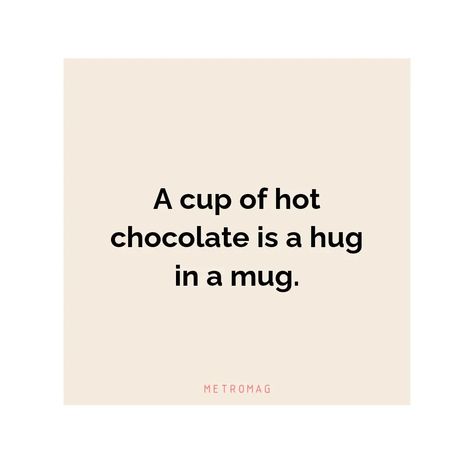 311+ Hot Chocolate Captions And Quotes For Instagram Hot Chocolate Captions Instagram, Hot Chocolate Quotes Funny, Hot Chocolate Captions, Hot Chocolate Puns, Chocolate Captions, Hot Chocolate Pictures, Hot Chocolate Quotes, Quotes Chocolate, Chocolate Puns