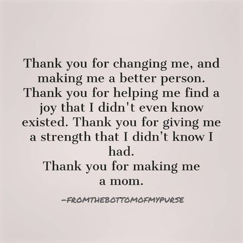 Thank you for making me stronger. Follow my love @fromthebottomofmypurse #momlife #motherhood #parentinghumor Blessed To Have A Son Quotes, Quotes On Motherhood Sons, Loving My Son Quotes, Becoming A Mother Changed Me, Husband And Son Quotes From Mom, Proud Of My Kids Quotes, Quotes About Being A Mom To A Son, Motherhood Changes You Quotes, Proud Of You Quotes Son