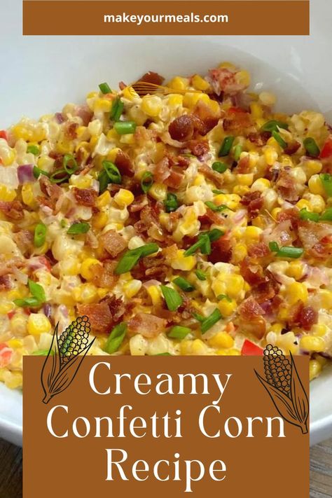 Creamy confetti corn is a side dish with sweet corn kernels, and chopped onion and bell peppers in a light creamy sauce. From makeyourmeals.com. Frozen Sweet Corn Recipe, Frozen Corn Recipes, Thanksgiving Corn Recipes, Confetti Corn, Bacon Side Dishes, Canned Corn Recipes, Sweet Corn On The Cob, Corn Recipes Side Dishes, Christmas Side Dish Recipes