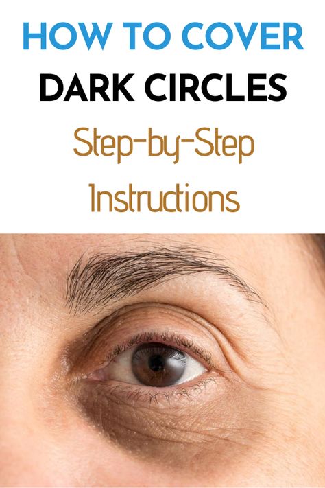 Under Eye Dark Circles Over 50, Diy Dark Under Eye Circles, Dark Circles Cover Up Make Up, Get Rid Of Black Circles Under Eyes, What To Do For Dark Circles Under Eyes, Best Makeup For Dark Circles Under Eyes, Dark Undereye Circles Remedies, How To Correct Dark Circles Under Eyes, Best Way To Cover Dark Under Eye Circles