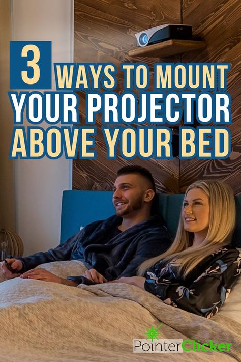 3 ways to mount your projector above your bed to enjoy bedroom entertainment with your friends and family Projector Setup Ideas Bedroom, Projector Screen Ideas, Bedroom Projector, Projector Screen Size, Bedroom Decor Above Bed, Projector Setup, Projector In Bedroom, Diy Projector, Projector Mount