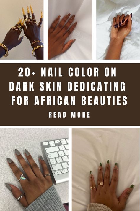 20+ Nail Color On Dark Skin Dedicating For African Beauties Nails Design Brown Skin, Nails Idea Black Women, Professional Nail Color, Gel Nail Polish For Dark Skin Tone, Smoky Grey Nails, Nails 2024 Black Women, African American Nail Designs, Black Women Nails Polish Dark Skin, Gel Manicure Ideas For Short Nails Natural