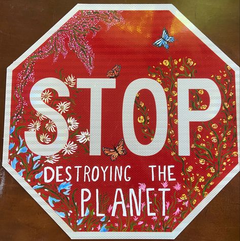 Road Sign Painting Ideas, Painted Street Signs Diy, Stop Signs Painted, Traffic Sign Aesthetic, Road Signs Paintings, Environmental Art Projects, Street Sign Decor, Panneau Stop, Street Sign Art