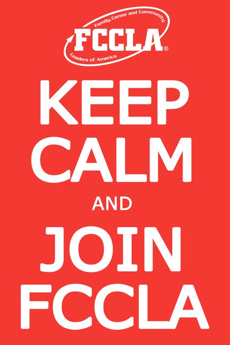 Keep Calm and Join FCCLA. Join Club Poster Ideas, Fccla Poster Ideas, Fccla Shirts, Fccla Projects, Fccla Ideas, Facs Classroom, Leadership Games, Poster Idea, Family And Consumer Science