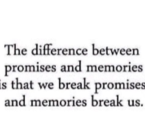 Breaking Promises Quotes, Poem Ideas, Memories Pictures, Quotes Memories, Promise Quotes, Memory Pictures, Instagram Graphics, Broken Promises, Trust Issues