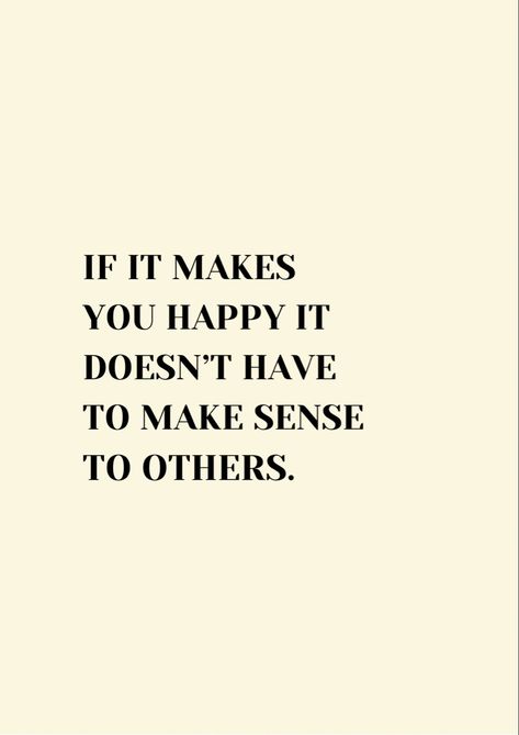 If it makes you happy it doesn’t have to make sense to others #selflove #confidence #successful #ambition #happiness #motivationalquotes #motivation #quotes #positivity Performance Feedback, Motivation Techniques, Instagram Text, Happiness Motivation, Friendship Day Quotes, Finding Happiness, True Happiness, You Happy, Make Sense