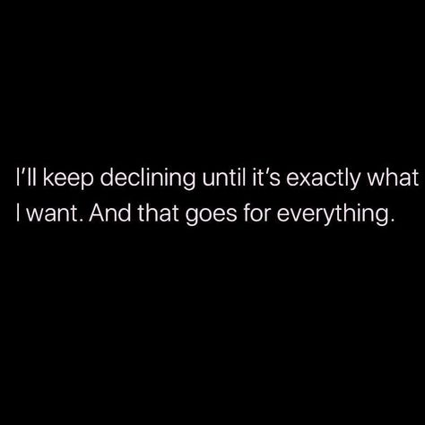 Do Not Settle Quotes, Don’t Entertain Quotes, Quotes About Not Settling For Less, Not Settling Quotes, Settle Down Quotes, Don’t Settle Quotes, Don’t Settle, Don't Settle For Less Quotes, Dont Settle Quotes