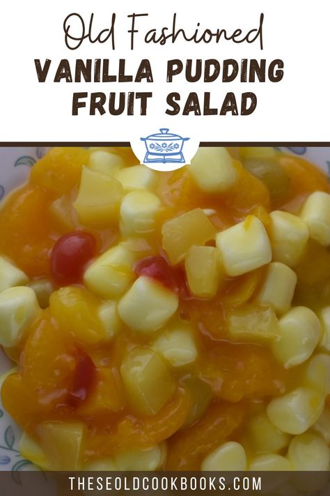 Fruit Salad with Pudding Recipe - These Old Cookbooks Vanilla Pudding Fruit Salad, Pudding Fruit Salad, Fruit Cocktail Salad, Thanksgiving Fruit Salad, Fruit Dressing, Breakfast Fruit Salad, Summer Fruit Desserts, Fruit Salad With Pudding, Thanksgiving Fruit