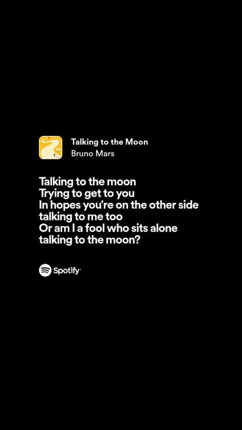 Talking To The Moon Lyrics, Talk To The Moon, Bruno Mars Lyrics, Songs Spotify, Songs Quotes, Nights Lyrics, Talking To The Moon, Positive Wallpapers, Moon Song