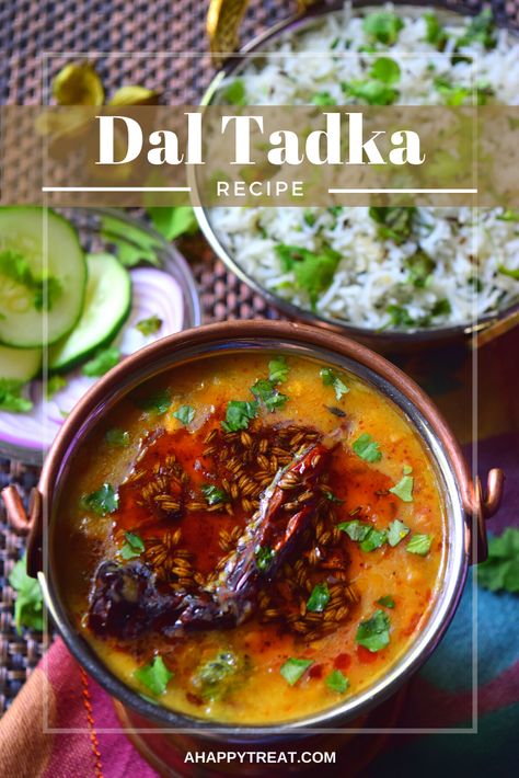 Dal Tadka Recipe| Restaurant style Dal Tadka | A Happy Treat Dal Tadka Recipe, Tadka Recipe, Butter Masala Recipe, Dal Tadka, Butter Masala, Indian Curries, Jeera Rice, Vegetarian Soup Recipes, Best Meal Prep