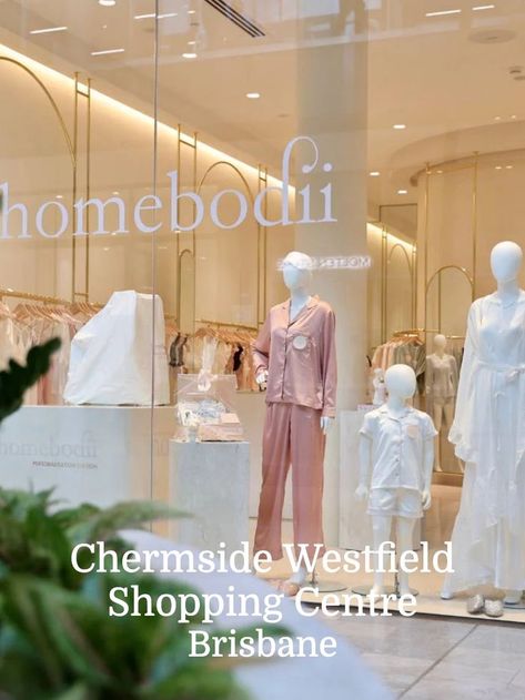 Chermside Westfield Shopping Centre Homebodii store front Store Grand Opening, Westfield Shopping Centre, Luxury Sleepwear, Women Sleepwear, Brisbane City, Bridal Robe, Retail Interior, Bridal Stores, Shopping Centre