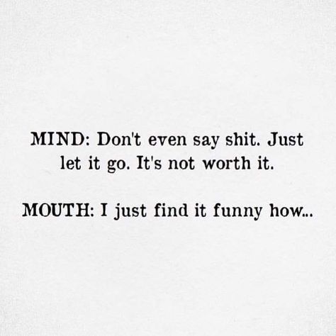 I just find it funny how... Coincidence Quotes, Keep My Mouth Shut, Liar Quotes, Funny Coincidences, Just Let It Go, It Funny, My Hubby, My Mouth, Find It