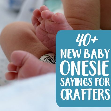 Onesie Sayings, Baby Onies, Cricut Baby Shower, Baby Silhouette, Cricut Baby, Newborn Onesies, Baby Projects