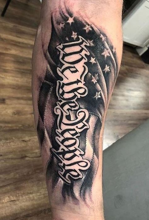 We The People Tattoo Design, We The People Tattoos, Country Tattoos For Men, We The People Tattoo, Nightmare Tattoo, Military Sleeve Tattoo, American Flag Forearm Tattoo, American Flag Sleeve Tattoo, American Flag Tattoos