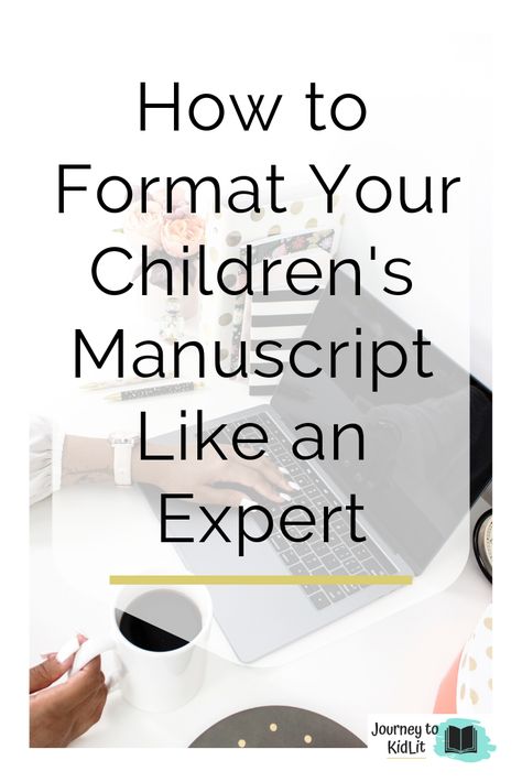 How to format your manuscript for agents and editors. The best advice for children's book authors wanting to publish their manuscript. Tips to format your manuscript before you send it out. How to write a manuscript before you submit it. Writing Advice | Formatting Tips | Manuscript Writing | Writing for Kids | Children's Book Writing | Submitting Your Manuscript | Submission Tips #writingtips #writersadvice #submission Writing Kids Books, Writing For Kids, Manuscript Writing, Writing Picture Books, Writing Childrens Books, Writing Groups, On Writing, Book Writing Tips, Children's Picture Books