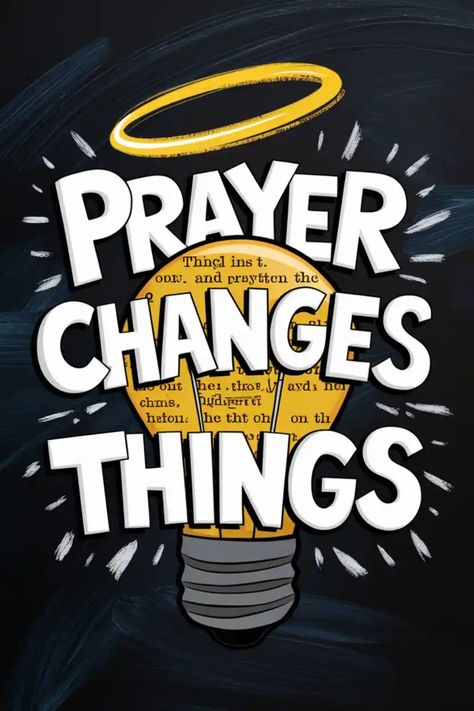 "Prayer changes things" written inside a lightbulb with a halo on top. Pray For One Another, Stand In The Gap, Pray First, Strength In The Lord, Prayer For Help, Prayers For Him, Fervent Prayer, Humble Heart, Praying For Others