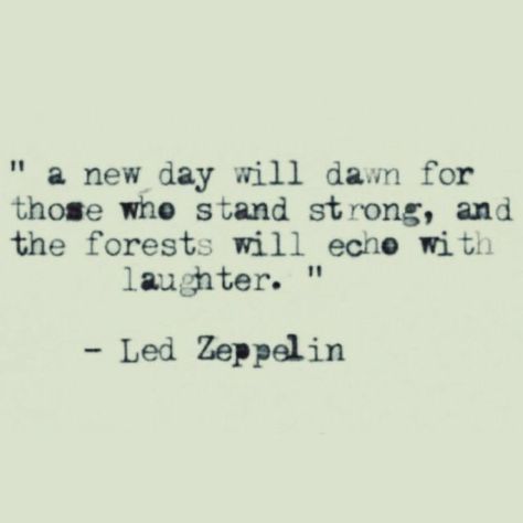 Rock And Roll Quotes Song Lyrics, Led Zeppelin Tattoos, Rock Lyric Quotes, Led Zeppelin Quotes, Rock And Roll Quotes, Classic Rock Lyrics, Musician Quotes, Rock Quotes, Beautiful Sayings