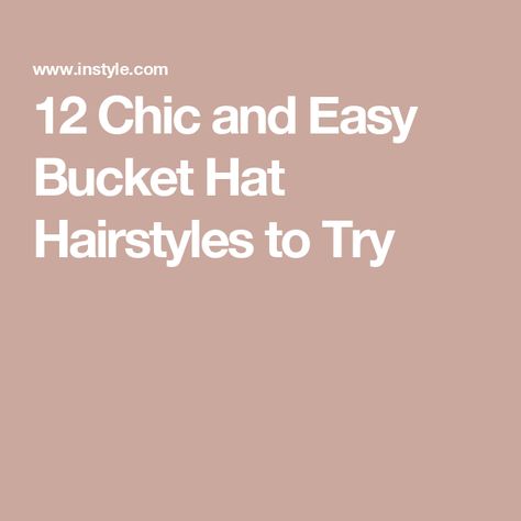 12 Chic and Easy Bucket Hat Hairstyles to Try Bucket Hat Hairstyles, Ways To Style Your Hair, Wet Look Hair, Curled Ends, Fur Bucket Hat, Second Day Hairstyles, Makeup Shades, Hat Hair, Sleek Bob