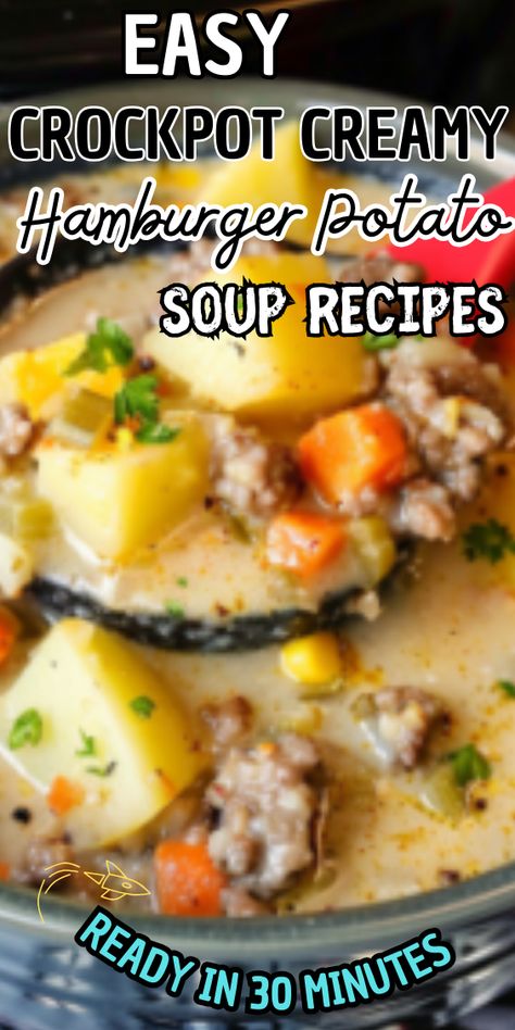 Easy Crockpot Creamy Hamburger Potato Soup Crockpot Creamy Potato Hamburger Soup, Crockpot Creamy Potato And Hamburg Soup, Ground Beef Crockpot Recipes Slow Cooker, Creamy Hamburger Potato Soup, Hamburger Crockpot, Hamburger Soup Crockpot, Slow Cooker Hamburger Soup, Hamburger Potato Soup, Easy Hamburger Soup