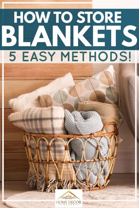 How To Store Blankets [5 Easy Methods!]. Article by HomeDecorBliss.com #HomeDecorBliss #HDB #home #decor Blanket In Basket, Bedrooms Storage Ideas, Folding Blankets, Farmhouse Den, Counter Laundry Room, Architecture Bedroom Design, Blanket Storage Living Room, Bedroom Basket, Small Rooms Ideas