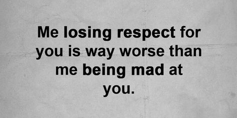 Losing Respect For You Ungrateful Quotes, True Colors Quotes, Lose Respect, Obstacle Quotes, No Respect, Change For The Better, Respect Quotes, Framed Quotes, Robert Kiyosaki