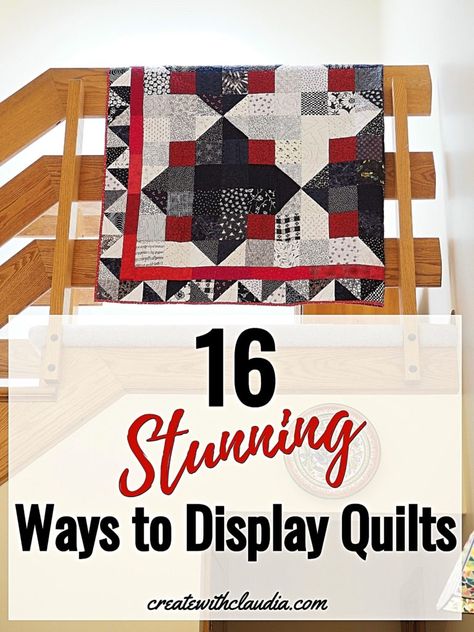 Stunning Ways to Display Quilts - Create with Claudia Display Old Quilts Ideas, Small Quilt Display Ideas, Displaying Vintage Quilts, Hang Quilt On Wall Ideas, Decorating With Old Quilts, Display Quilts On Wall, Quilt Wall Hanging Ideas Home Decor, How To Display Old Quilts, How To Display A Quilt