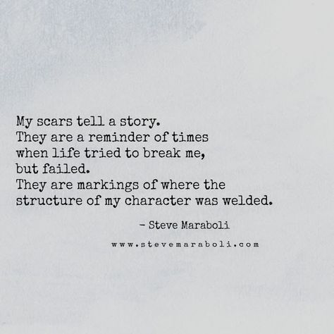 My scars tell a story Poetry Quotes, Meaningful Quotes, Tumblr Boys, Deep Thought Quotes, About Love, A Quote, Thoughts Quotes, Pretty Quotes, Beautiful Quotes