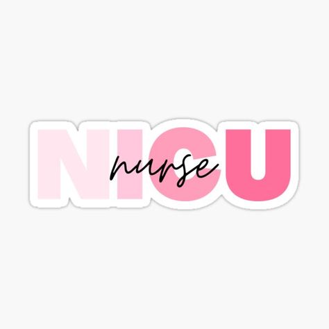 "NICU Nurse" Sticker by Alosejo | Redbubble Nursing Motivation, Nurse Aesthetic, Nurse Stickers, Vision Board Photos, The Glow Up, Nicu Nurse, Medical Assistant, Dream Board, Sticker Design