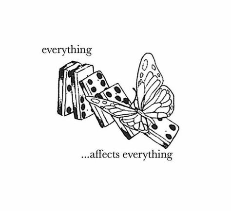 Everything Affects Everything, A Butterfly, The Words, Black And White, Tattoos, White, Black