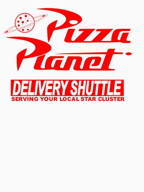 Pizza Planet Delivery Shirt by Heronemus13 Pizza Planet Svg, Pizza Planet Printable, The Claw Toy Story, Starbucks T Shirt, Woody Birthday, Planet Party, Planets Images, Toy Story Party Decorations, Toy Story 1995