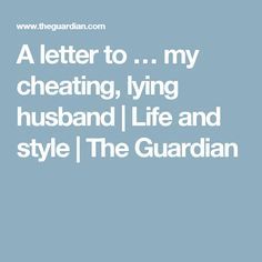 Letter To My Cheating Husband, Letter To Narcissistic Husband, When Your Husband Cheats, Lying Husband, Infidelity Quotes, Why Women Cheat, Husband Quotes Marriage, Cheating Husband Quotes, Message To My Husband