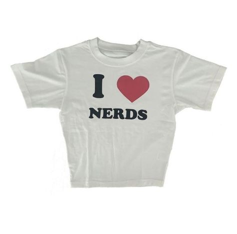 I Heart Nerds, Nerd Baby, 2000s Era, Funky Shirts, Nerd Shirts, Slogan Shirts, Baby Graphic Tees, Goth Style, Baby Tees Y2k