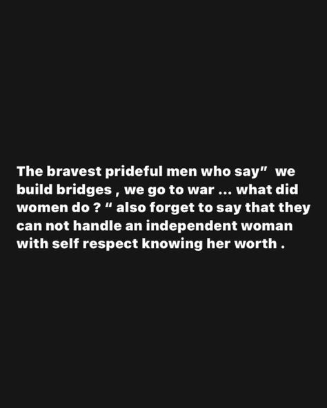 Judge karna hai toh karlo . But a man with fragile ego can not and will never want to handle independent opinionated women . But they’d never stop boasting the legacy of unneeded destructive masculinity of their unknown ancestors . Protecting the woman ( from men by men ) has evolved into ruling women . . #womensupportingwomen #womenempowerment #sigmamale #sigma #trend #fyp #explorepage✨ Fragile Ego Men, Fragile Male Ego Quotes, Sigma Male, Independent Women, Self Respect, Women Supporting Women, Women Empowerment, A Man, Quotes